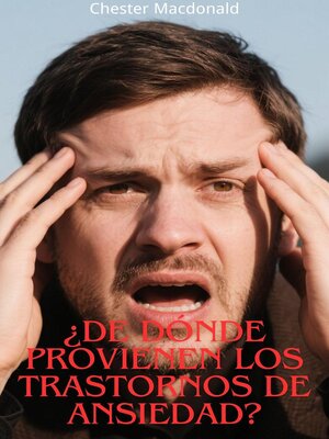 cover image of ¿De dónde Provienen los Trastornos de Ansiedad?